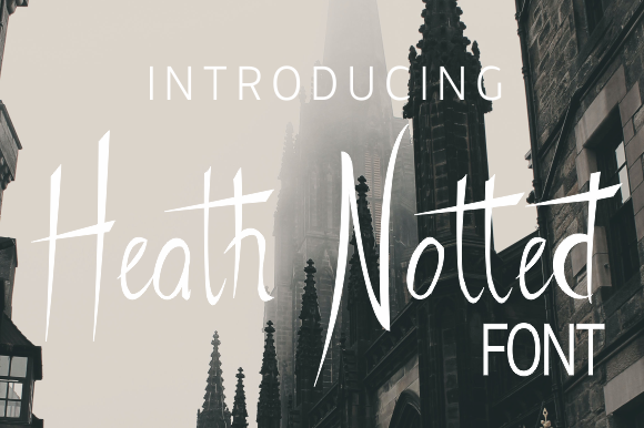 Heath Notted: A Handwritten Font for Campaigns