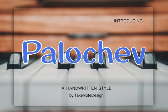 Palochev: The Handwritten Font for Small Brands